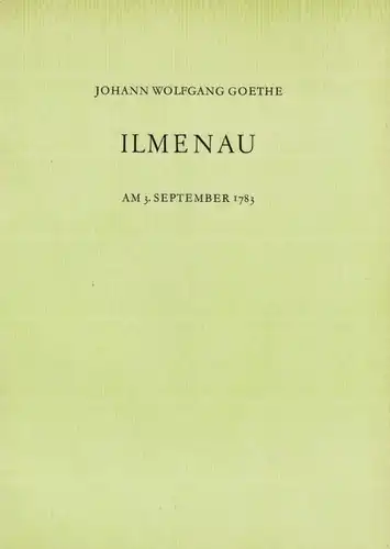 Buch: Ilmenau am 3 September 1783, Goethe, Johann Wolfgang. 1975, Kunstdruck