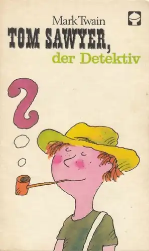 Buch: Tom Sawyer, der Detektiv, Twain, Mark. ATB Alex Taschenbücher, 1986