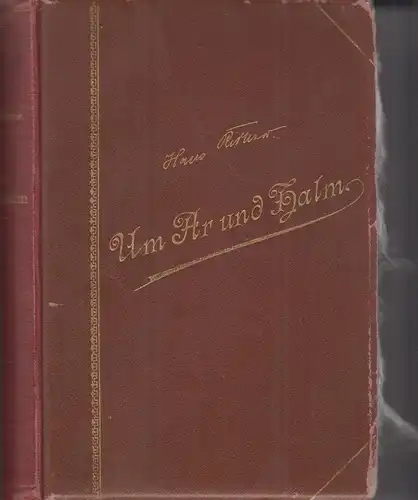 Buch: Um Ar und Halm, Roman. Richter, Hans, Deutsches Verlagshaus Bong & Co.