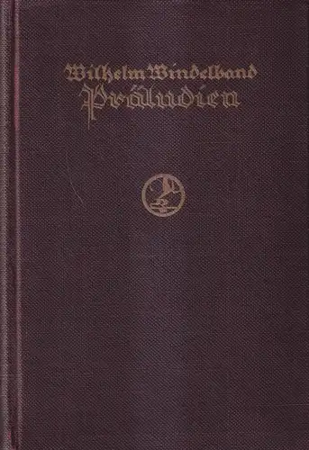 Buch: Präludien, Windelband, Wilhelm. 1924, J. C. B. Mohr, Philosophie