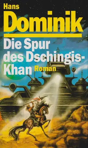 Buch: Die Spur des Dschingis-Khan, Roman. Dominik, Hans, 1995, Weltbild Verlag