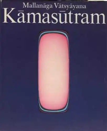 Buch: Kamasutram, Vatsyayana, Mallanaga. 1986, Verlag Philipp Reclam jun