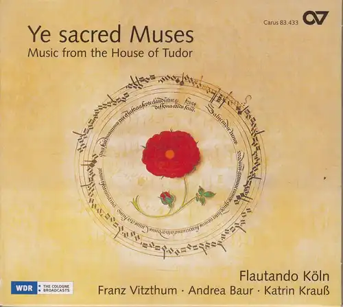 CD: Flautando Köln, Ye sacred Muses. 2009, Music from the House of Tudor