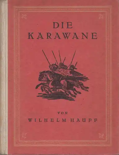 Buch: Die Karawane, Hauff, Wilhelm, G. Hirth, gebraucht, gut