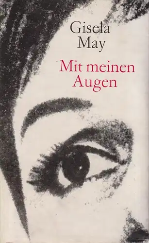 Buch: Mit meinen Augen, May, Gisela. 1976, Buchverlag Der Morgen