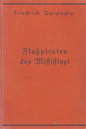 Buch: Die Flußpiraten des Mississippi. Gerstäcker, Friedrich, Globus Verlag