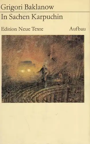 Buch: In Sachen Karpuchin, Baklanow, Grigori. Edition Neue Texte, 1982
