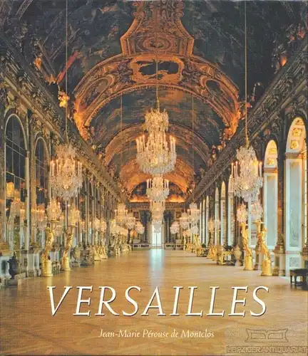 Buch: Versailles, Perouse de Montclos, Jean-Marie. 1991, gebraucht, gut