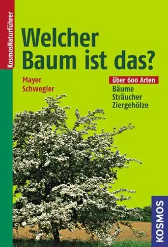 Buch: Welcher Baum ist das?, Mayer, Joachim, 2008, Kosmos, gebraucht, sehr gut