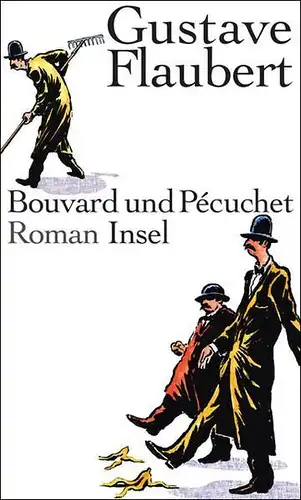 Buch: Bouvard und Pecuchet, Flaubert, Gustave, 2010, Insel Verlag, Roman