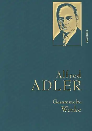 Buch: Gesammelte Werke, Adler, Alfred, 2020, Anaconda Verlag, gebraucht sehr gut