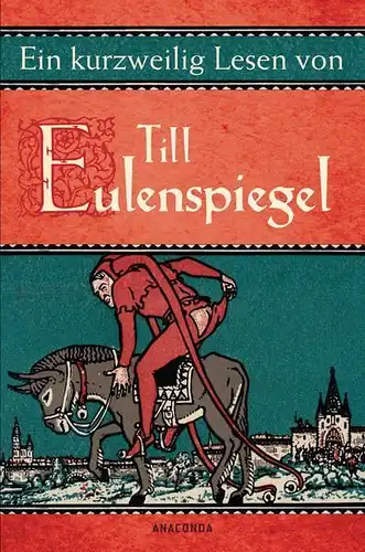 Buch: Ein kurzweilig Lesen von Till Eulenspiegel, Steiner, Gerhard, 2012