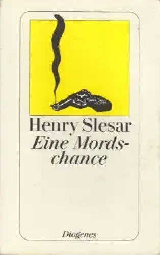 Buch: Eine Mordschance, Slesar, Henry. Detebe, 1997, Diogenes, Geschichten