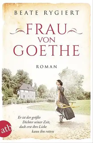 Buch: Frau von Goethe, Rygiert, Beate, 2021, Aufbau Taschenbuch Verlag, Roman