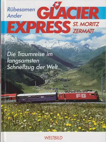 Buch: Glacier Express, Rübesamen, Hans Eckart u.a., 1998, gebraucht, sehr gut