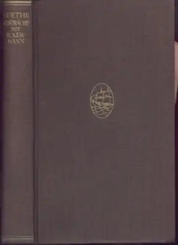Buch: Goethes Gespräche mit Eckermann, Deibel, Franz. Ca. 1930, Insel Verlag