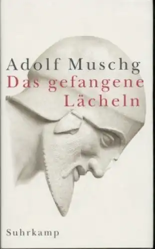 Buch: Das gefangene Lächeln, Muschg, Adolf. 2002, Suhrkamp Verlag