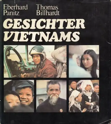 Buch: Gesichter Vietnams, Panitz, Eberhard / Billhardt, Thomas. 1978