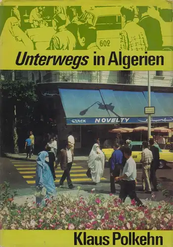 Buch: Unterwegs in Algerien. Polkehn, Klaus, 1975, F. A. Brockhaus Verlag