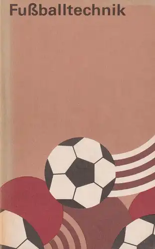 Buch: Fußballtechnik, Talaga, Jerzy, 1979, Sportverlag, gebraucht, gut