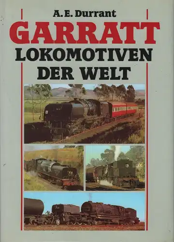 Buch: Garratt-Lokomotiven der Welt, Durrant, A. E. 1991, Manfred Pawlak Verlag