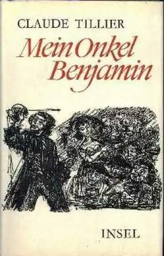 Buch: Mein Onkel Benjamin, Tillier, Claude. 1982, Insel Verlag, Roman