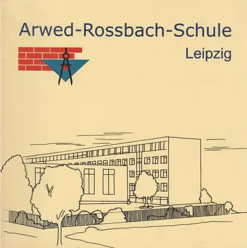 Buch: Vom Beruflichen Schulzentrum 6 zur Arwed-Rossbach-Schule, gebraucht 322912