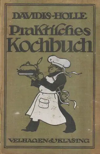 Buch: Praktisches Kochbuch für die gewöhnliche und feinere Küche, Davidis. 1926