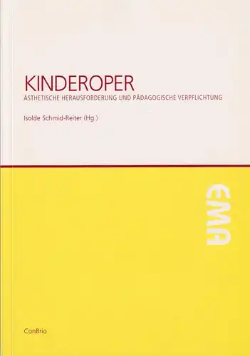 Buch: Kinderoper, Schmid-Reiter, Isolde, 2004, ConBrio, gebraucht, sehr gut