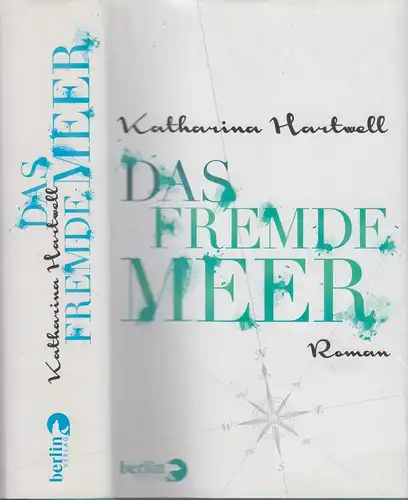 Buch: Das Fremde Meer, Hartwell, Katharina, 2013, Berlin Verlag, Roman, gut