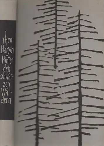 Buch: Hinter den schwarzen Wäldern. Harych, Theo, 1959, Verlag Volk und Welt
