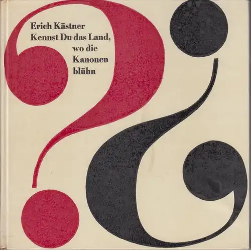 Buch: Kennst du das Land, wo die Kanonen blühn, Kästner, Erich, 1967, gut