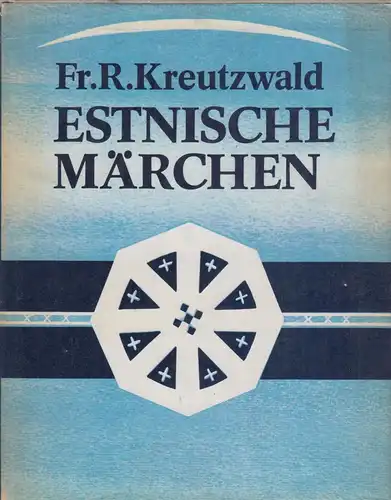 Buch: Estnische Märchen. Kreutzwald, Friedrich Reinhold, 1981, Verlag Perioodika