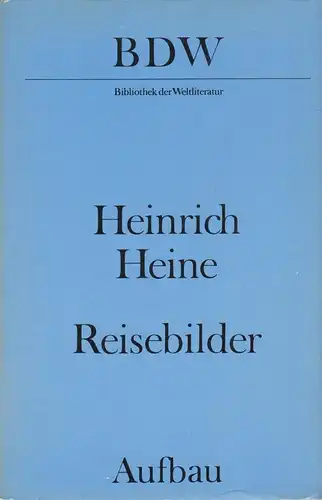 Buch: Reisebilder, Heine, Heinrich. Bibliothek der Weltliteratur, 1977