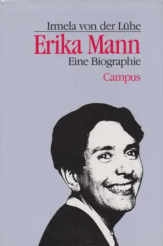 Buch: Erika Mann, Eine Biographie. Lühe, Irmela von der, 1994, Campus-Verlag