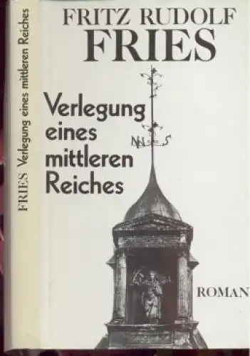 Buch: Verlegung eines mittleren Reiches, Fries, Fritz Rudolf. 1984