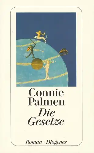Buch: Die Gesetze, Palmen, Connie. Diogenes taschenbuch, detebe, 2005, Roman