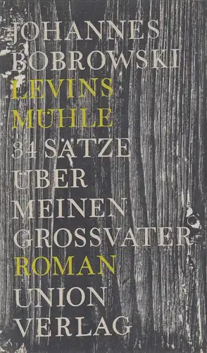 Buch: Levins Mühle. Bobrowski, Johannes, 1965, Union-Verlag