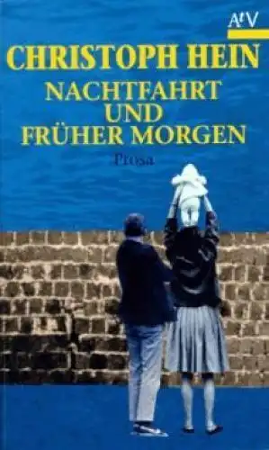 Buch: Nachtfahrt und Früher Morgen, Hein, Christoph. 1994, Aufbau Taschenbuch