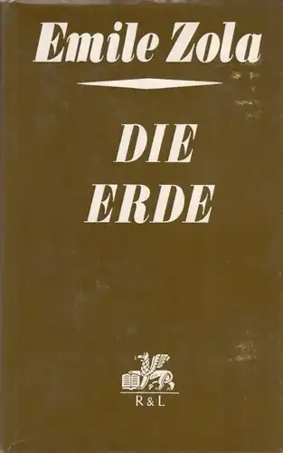 Buch: Die Erde, Zola, Emile. Die Rougon-Macquart, 1973, Verlag Rütten & Loening