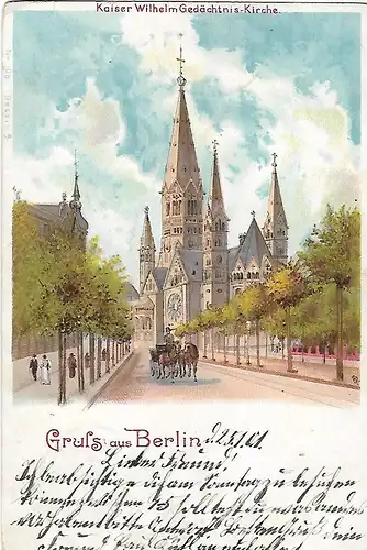 AK Gruss aus Berlin. Kaiser Wilhelm Gedächtnis-Kirche. ca. 1901, Postkarte, gut