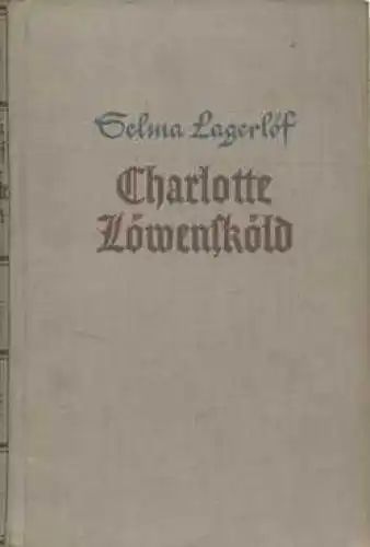 Buch: Charlotte Löwensköld. Lagerlöf, Selma. Deutsche Hausbücherei