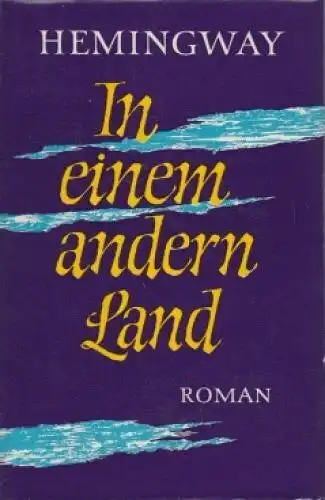 Buch: In einem andern Land, Hemingway, Ernest. 1963, Aufbau Verlag, Roman