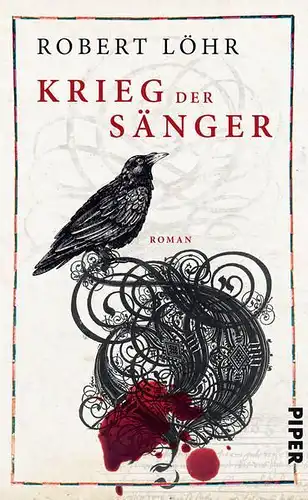 Buch: Krieg der Sänger, Löhr, Robert, 2012, Piper, Roman, gebraucht, sehr gut