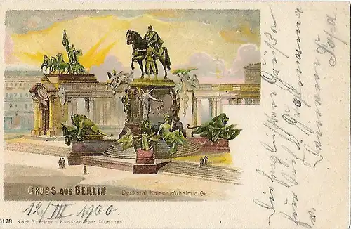 AK Gruss aus Berlin. Königl. Denkmal Kaiser Wilhelm d. Gr. ca. 1900, gut