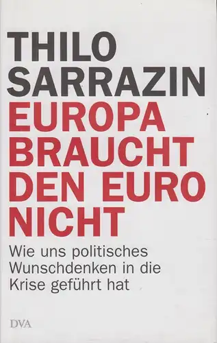 Buch: Europa braucht den Euro nicht. Sarrazin, Thilo, 2012, DVA, gebrauch 322815