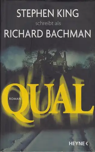 Buch: Qual, Bachman, Richard. 2007, Wilhelm Heyne Verlag, Roman, gebraucht, gut