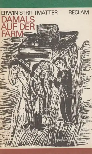 Buch: Damals auf der Farm, Strittmatter, Erwin. Reclams Universal-Bibliothek