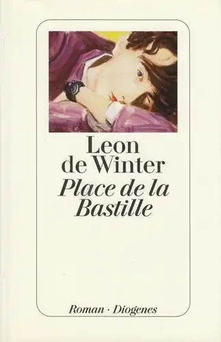 Buch: Place de la Bastille, Winter, Leon de. 2005, Diogenes Verlag, Roman