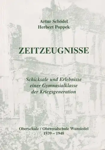 Buch: Zeitzeugnisse, Schödel, Artur, Poppek, Herbert, 2004, gebraucht, sehr gut